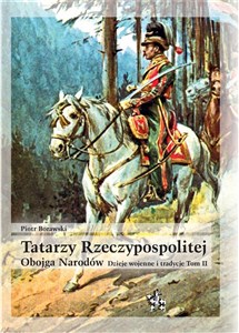 Bild von Tatarzy Rzeczypospolitej Obojga Narodów Tom II Dzieje wojenne i tradycje