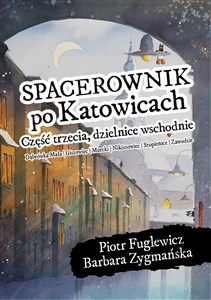 Bild von Spacerownik po Katowicach, część trzecia, dzielnice wschodnie