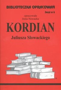 Obrazek Biblioteczka Opracowań Kordian Juliusza Słowackiego Zeszyt nr 6