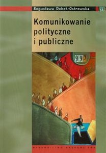 Obrazek Komunikowanie polityczne i publiczne Podręcnzik akademicki