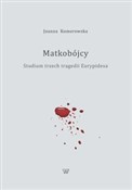 Matkobójcy... - Joanna Komorowska - buch auf polnisch 