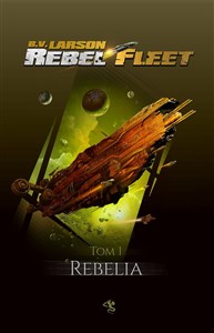 Obrazek Rebel Fleet Tom 1 Rebelia
