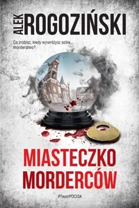Obrazek Miasteczko morderców Róża Krull na tropie Tom 4
