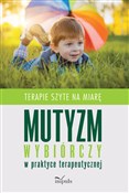 Polska książka : Mutyzm wyb... - Joanna Bala, Monika Cabała, Klaudia Giese-Szczap