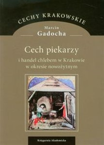 Bild von Cech piekarzy i handel chlebem w Krakowie w okresie nowożytnym