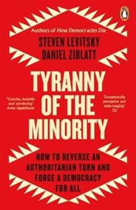 Bild von Tyranny of the Minority How to Reverse an Authoritarian Turn, and Forge a Democracy for All