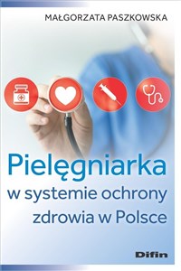 Obrazek Pielęgniarka w systemie ochrony zdrowia w Polsce