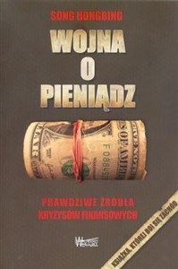 Bild von Wojna o pieniądz Prawdziwe źródła kryzysów finansowych