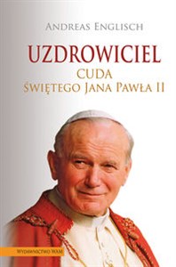 Bild von Uzdrowiciel Cuda Świętego Jana Pawła II