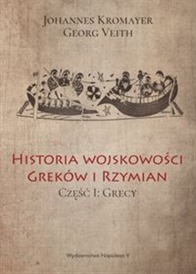 Obrazek Historia wojskowości Greków i Rzymian część I Grecy