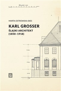 Obrazek Karl Grosser Śląski architekt (1850-1918)