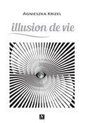 Illusion d... - Agnieszka Krizel - buch auf polnisch 