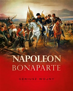 Obrazek Napoleon Bonaparte Geniusz wojny