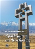 Polska książka : Spotkania ... - ks. Roman Dzwonkowski SAC
