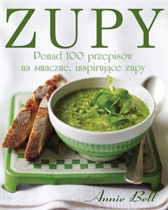 Bild von Zupy. Ponad 100 przepisów na smaczne, inspirujące zupy