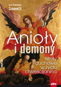 Obrazek Anioły i demony Istoty duchowe w życiu chrześcijanina