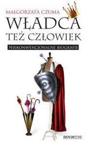 Bild von Władca też człowiek Niekonwencjonalne biografie