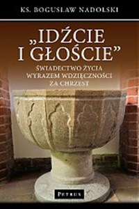 Obrazek Idźcie i głoście Świadectwo życia wyrazem wdzięczności za chrzest