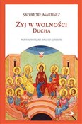 Książka : Żyj w woln... - Salvatore Martinez