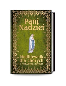 Obrazek Pani Nadziei. Modlitewnik dla chorych
