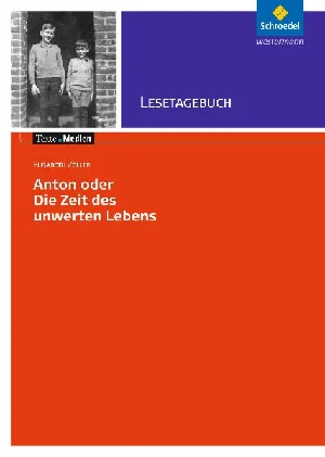 Bild von ZÖLLER, E: ANTON ODER DIE ZEIT DES UNWERTEN LEBENS