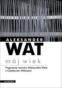 Obrazek [Audiobook] Mój Wiek Fragmenty rozmów Aleksandra Wata z Czesławem Miłoszem