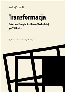 Obrazek Transformacja Sztuka w Europie Środkowo-Wschodniej po 1989 roku