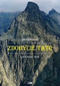 Obrazek Zdobycie Tatr T.3 Lata 1926-1945