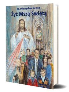 Obrazek Żyć Mszą Świętą