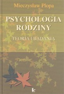 Obrazek Psychologia rodziny Teoria i badania