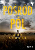 Pośród pól... - Amy Stuart -  Książka z wysyłką do Niemiec 