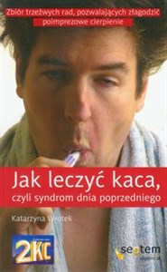 Bild von Jak leczyć kaca, czyli syndrom dnia poprzedniego