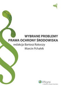 Obrazek Wybrane problemy prawa ochrony środowiska