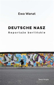 Obrazek Deutsche nasz Reportaże berlińskie