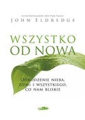Wszystko o... - John Eldredge -  polnische Bücher