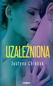 Uzależnion... - Justyna Chrobak -  polnische Bücher
