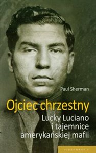 Bild von Ojciec chrzestny Lucky Luciano i tajemnice amerykańskiej mafii
