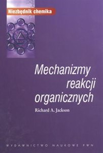 Obrazek Mechanizmy reakcji organicznych