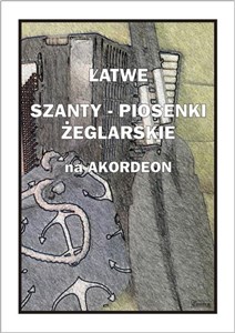 Bild von Łatwe Szanty. Piosenki żeglarskie na akordeon