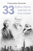 Książka : 33 Żydów, ... - Przemysław Słowiński