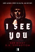 I See You - Ker Dukey, D.H. Sidebottom -  Książka z wysyłką do Niemiec 