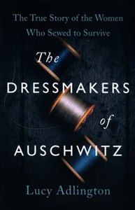 Bild von The Dressmakers of Auschwitz