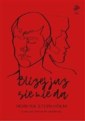 Polnische buch : Bliżej już... - Monika Steinholm