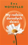 My rodzice... - Ewa Woydyłło -  fremdsprachige bücher polnisch 