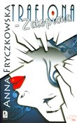Trafiona z... - Anna Fryczkowska -  polnische Bücher