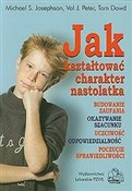 Jak kształ... - Michael S. Josephson, Val J. Peter, Tom Dowd -  polnische Bücher