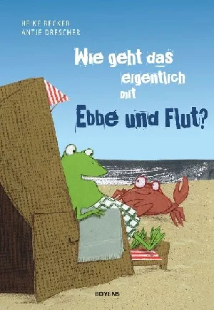 Bild von BECKER, H: WIE GEHT DAS EIGENTLICH MIT EBBE UND FLUT?