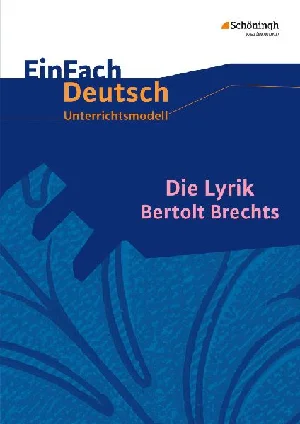 Bild von LYRIK BERTOLT BRECHTS/EINFACH DT. UNTERRICHTSMOD.