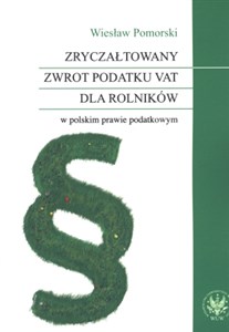 Bild von Zryczałtowany zwrot podatku VAT dla rolników w polskim prawie podatkowym