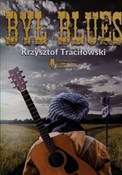 Polska książka : Był blues - Krzysztof Traciłowski